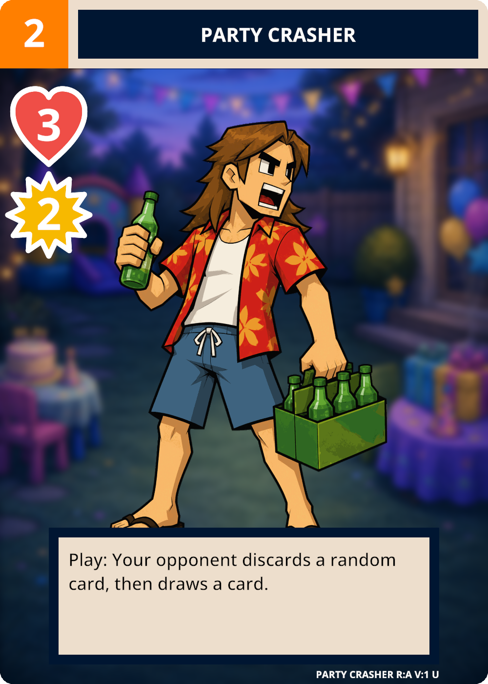 Party Crasher. Cost 2, health 3, attack 2. Play: Your opponent discards a random card, then draws a card.
